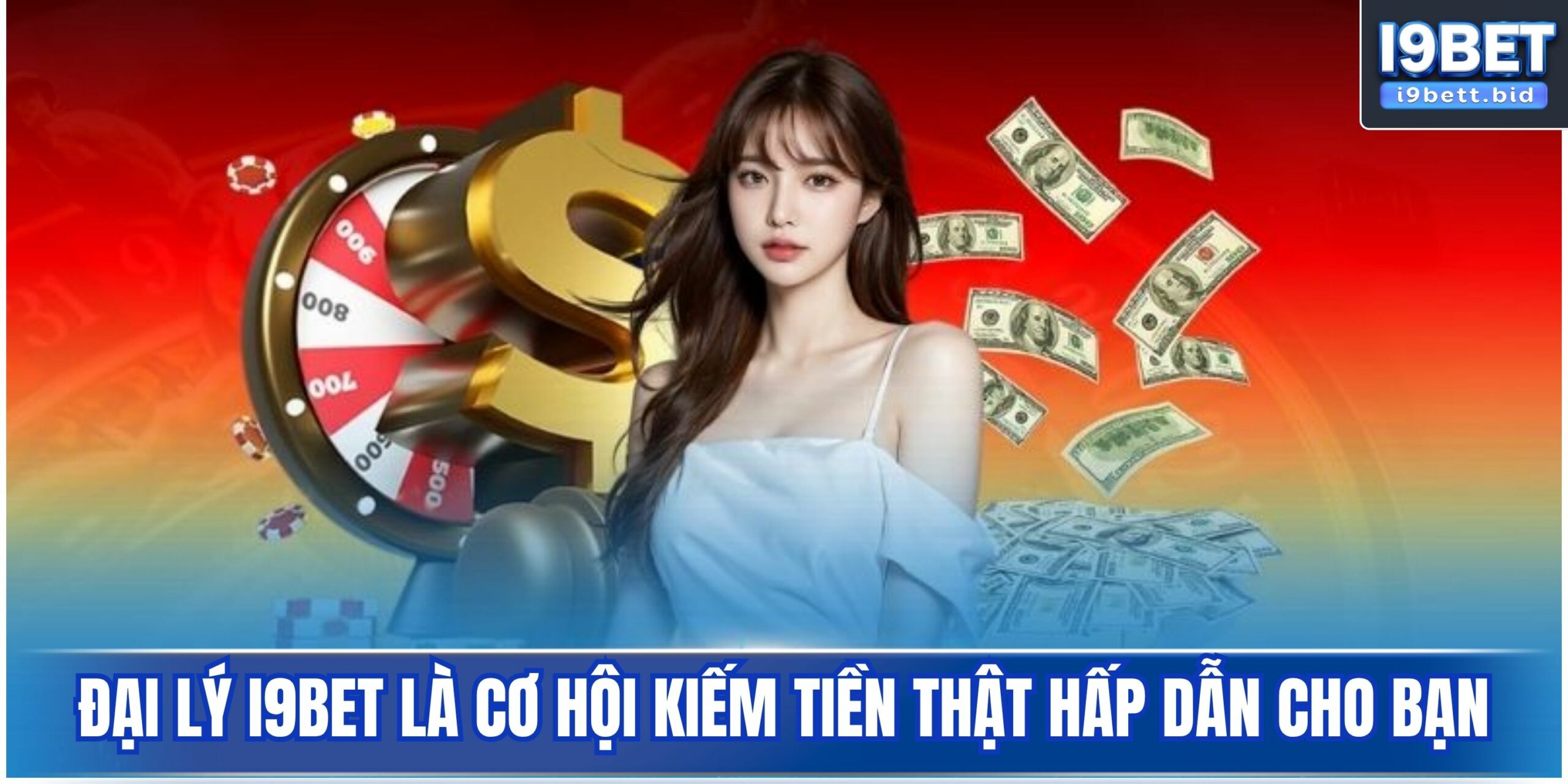 Đại lý i9bet là cơ hội kiếm tiền thật hấp dẫn cho bạn