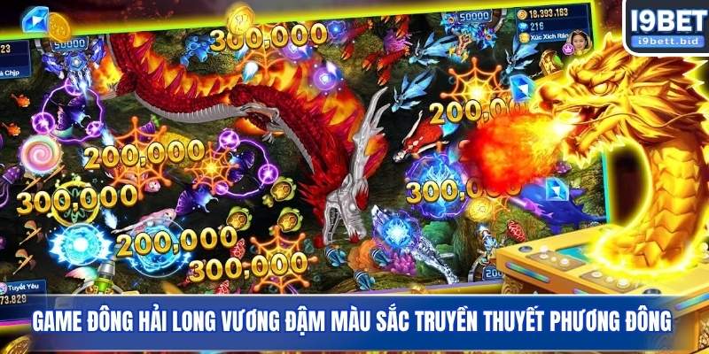 Game Đông Hải Long Vương đậm màu sắc truyền thuyết phương Đông