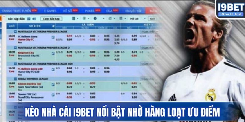 Kèo nhà cái I9BET nổi bật nhờ hàng loạt ưu điểm