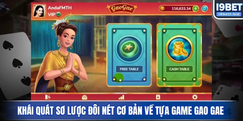 Khái quát sơ lược đôi nét cơ bản về tựa game GAO GAE