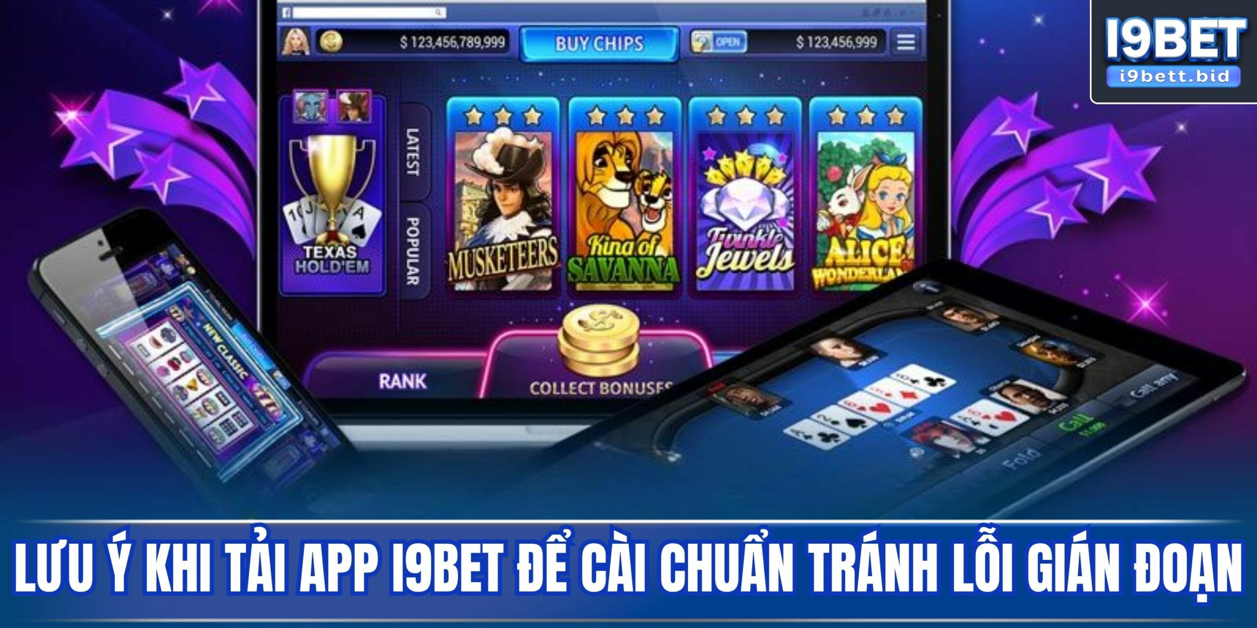 Lưu ý khi tải app i9bet để cài chuẩn tránh lỗi gián đoạn