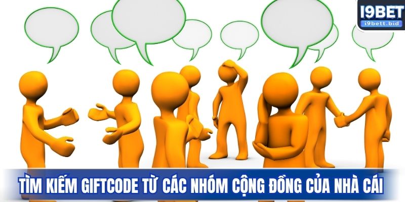 Tìm kiếm giftcode từ các nhóm cộng đồng của nhà cái