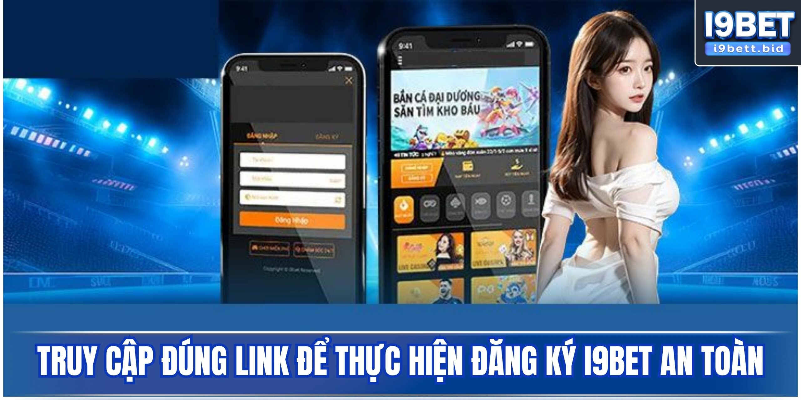 Truy cập đúng link để thực hiện đăng ký i9bet an toàn