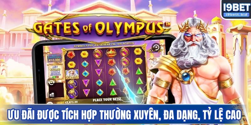 Ưu đãi được tích hợp thường xuyên, đa dạng, tỷ lệ cao