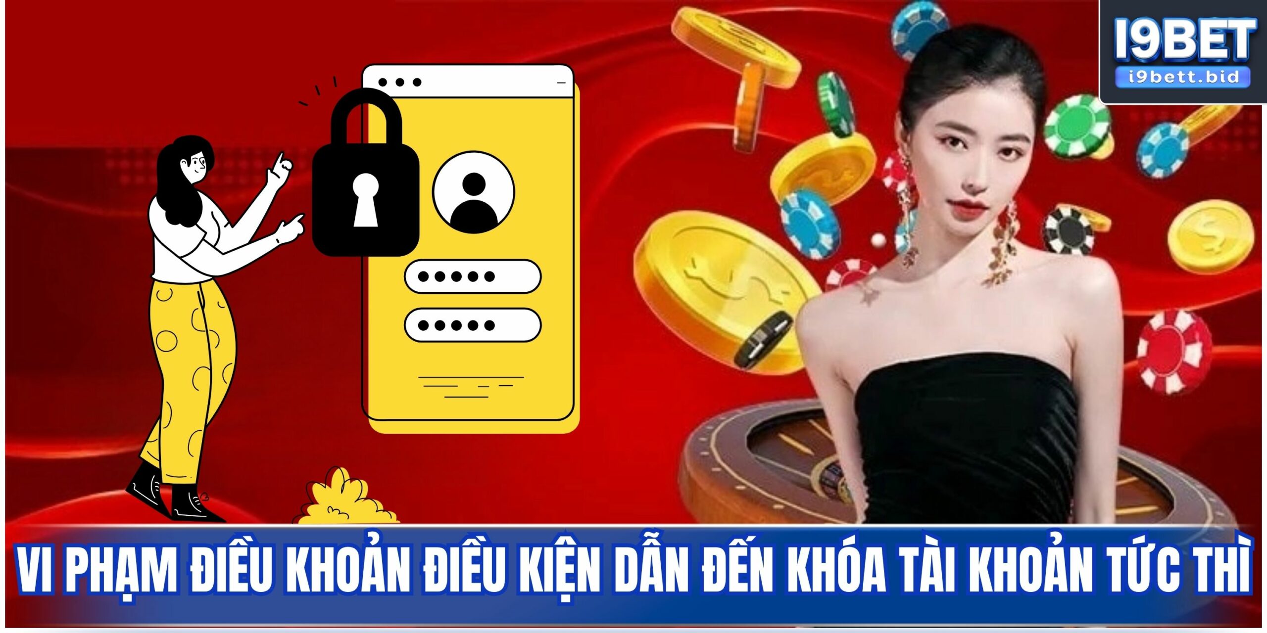 Vi phạm điều khoản điều kiện dẫn đến khóa tài khoản tức thì